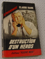 Claude Rank, Destruction D'un Héros, Fleuve Noir, Couverture Noire Bande Rouge "Espionnage" 1962 - Fleuve Noir