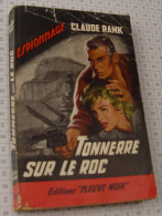 Claude Rank, Tonnerre Sur Le Roc, Fleuve Noir, Couverture Noire Bande Rouge "Espionnage" 1961 - Fleuve Noir