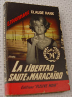 Claude Rank, La Libertad Saute à Maracaibo, Fleuve Noir, Couverture Noire Bande Rouge "Espionnage" 1965 - Fleuve Noir