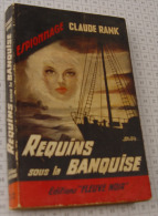 Claude Rank, Requins Sous La Banquise, Fleuve Noir, Couverture Noire Bande Rouge "Espionnage" 1962 - Fleuve Noir