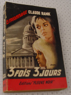 Claude Rank, 3 Fois 3 Jours, Fleuve Noir, Couverture Noire Bande Rouge "Espionnage" 1964 - Fleuve Noir