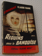 Claude Rank, Requins Sous La Banquise, Fleuve Noir, Couverture Noire Bande Rouge "Espionnage" 1962 - Fleuve Noir