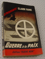 Claude Rank, Guerre à La Paix, Fleuve Noir, Couverture Noire Bande Rouge "Espionnage" 1963 - Fleuve Noir