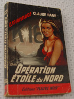 Claude Rank, Opération étoile Du Nord, Fleuve Noir, Couverture Noire Bande Rouge "Espionnage" 1966 - Fleuve Noir