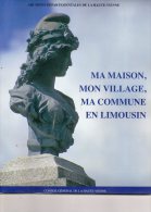 87 - 19-23- MA MAISON-MON VILLAGE -MA COMMUNE EN LIMOUSIN- - Limousin
