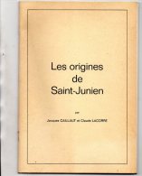 87 - LES ORIGINES DE ST SAINT JUNIEN PAR JACQUES CAILLAUT ET CLAUDE LACORRE - Limousin