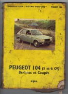 REVUE TECHNIQUE Automobile - PEUGEOT 104 - Edition 1979 - Revues Anciennes - Avant 1900