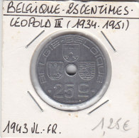 25 CENTIMES Zinc Léopold III 1943 FL/FR - 25 Centiem