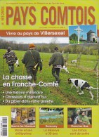 PAYS COMTOIS N° 92 La Chasse En Franche Comté, Villersexel, Baume Les Messieurs, Remoray,  Le Sommaire Est Scanné. - Tourisme & Régions