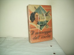 Collana Di Romanzi Per La Gioventù (Pia Società S. Paolo 1941)  N. 2  "Il Messaggio Dell'isola" Di M. Sant'elmo - Tales & Short Stories