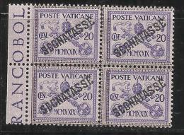 VATICANO VATICAN VATIKAN 1931 TASSE TAXES SEGNATASSE SOPRASTAMPATO OVERPRINTED CENT. 20 MNH BLOCK QUARTINA BEN CENTRATA - Taxes