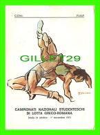 SPORTS, WRESTLING LUTTE GRECO-ROMAINE - CAMPIONATI NAZIONALI STUDENTESCHI DI LOTTA GRECO-ROMANA, 1971 - TRAVEL IN 1971 - - Ringen