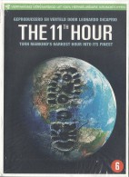 The 11th Hour : Turn Mankind's Darkest Hour Into Its Finest;  Produced And Voice By Leonardo Dicaprio - Dokumentarfilme