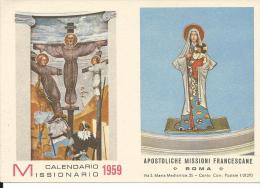 CAL107 - CALENDARIETTO 1959 - MISSIONI FRANCESCANE - Petit Format : 1941-60