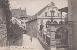 1900 SCHAFFAUSEN - RATHAUSBOGEN - Autres & Non Classés