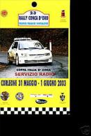 X PASS 23 RALLY CONCA D'ORO 2003 SERVIZIO RADIO CM.7X13 AUTOMOBILISMO AUTOMOBILIA CORLEONE - Autorennen - F1