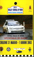 X PASS 23 RALLY CONCA D'ORO 2003 UFFICIALE DI GARA CM.7X13 AUTOMOBILISMO AUTOMOBILIA - Automovilismo - F1