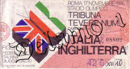 Naz. Di Calcio Italiane-- ROMA-. Biglietto Originale Incontro -- ITALIA -- INGHILTERRA 1976 - Uniformes Recordatorios & Misc