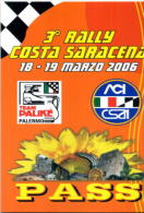 X PASS 3 RALLY COSTA SARACENA 2006 CM.9X12 AUTOMOBILISMO AUTOMOBILIA - Car Racing - F1