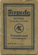 TORPEDO :  Boekje - Livre :  25 Pag Format 12.5 X 8.5 Cm  ( Vrijwiel-naaf )  (  Fietsen - Vélo Info ) Zie Scans - Altri & Non Classificati