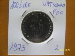 VATICANO  100  LIRE   1973 SPL - Vatican