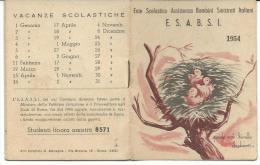 CAL436 - CALENDARIETTO 1954 - E.S.A.B.S.I. - ENTE SCOLASTICO ASSISTENZA BAMBINI SINISTRATI ITALIANI - Small : 1941-60