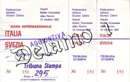 Naz. Di Calcio Italiane--NAPOLI--. Biglietto Originale Incontro -- ITALIA --SVEZIA  1983 - Uniformes Recordatorios & Misc