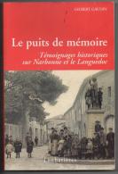 LE PUITS DE MEMOIRE - TEMOIGNAGES SUR NARBONNE ET LE LANGUEDOC - Languedoc-Roussillon