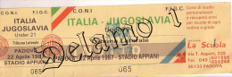 Naz. Di Calcio Italiane----PADOVA--. Biglietto Originale Incontro -- ITALIA --JUGOSLAVIA-- UNDER 211987 - Uniformes Recordatorios & Misc