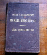 CODICI E REGOLAMENTO DELLA MARINA MERCANTILE DEL REGNO D'ITALIA 1898 - Libri Antichi