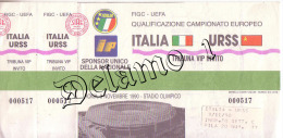 .Nazionali Di Calcio Italiane-- ROMA-- Biglietto Originale Incontro -- ITALIA -- URSS --1990 - Uniformes Recordatorios & Misc