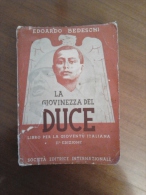 La Giovinezza Del Duce Edoardo Bedeschi Libro RARO Libro Per La Gioventù Italiana 1940 - Old Books