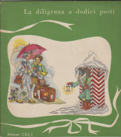 C1247 - Albo Illustrato Gerda - Collana "La Nonna Racconta" : LA DILIGENZA A DODICI POSTI Ed. C.E.L.I. Anni ´50 - Old