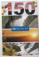 Fre184 Freecard Promocard Pubblicità Evento, 150° Anno CAI Club Alpino Italiano, Alpinisme, Mountaineering, Climbing - Altri & Non Classificati