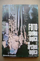PBX/20 Prando FOTO SPELEOLOGIA-ARCHEOLOGIA Il Castello 1968/scavo In Val Di Susa/Grotta Della Bonaccia, Novara/Nuoro - Turismo, Viaggi