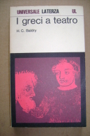 PBX/22 H.C.Baldry I GRECI A TEATRO Universale Laterza 1972/Eschilo, Sofocle, Euripide - Théâtre