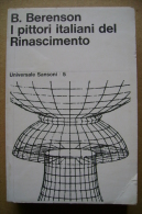 PBX/26 Berenson PITTORI ITALIANI DEL RINASCIMENTO Sansoni 1965 - Arts, Architecture