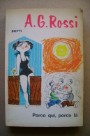 PBX/42 A.G.Rossi  PORCO QUI, PORCO LA´ Bietti 1966 - Tales & Short Stories