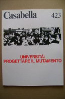 PBX/51  CASABELLA N.423/1977- Università In Italia/complesso Dell´Enea. Nikolaus Pevsner - Arte, Architettura