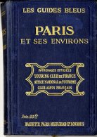 LES GUIDES BLEUS  -  PARIS ET SES ENVIRONS  - 1924 - Ile-de-France