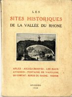 LES SITES HISTORIQUES DE LA VALLEE DU RHONE  -  1928 - Rhône-Alpes