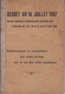 Chemin De Fer. Etablissement Et Exploitation Des Voies Ferrées Sur Le Sol Des Voies Publiques. - Ferrovie