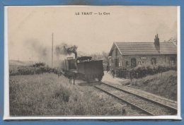 76 - Le TRAIT --  La Gare - Le Trait