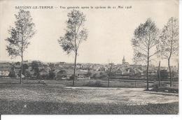 SAVIGNY LE TEMPLE - Vue Générale Après Le Cyclone Du 21 Mai 1908 - Savigny Le Temple