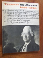 TRUMANS THE BREWERS 1666 - 1966 THE STORY OF TRUMAN HANBURY BUXTON & CO LTD LONDON & BURTON - Other & Unclassified