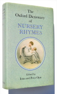 The Oxford Dictionary Of NURSERY RHYMES - Iona & Peter OPIE - TTBE ! - Sonstige & Ohne Zuordnung