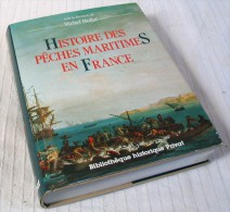 Histoire Des PÊCHES Maritimes En France / Michel Mollat / Édition Originale Numérotée De 1987 - Chasse/Pêche