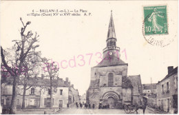 BALLAN MIRE  La Place Et L'église (ouest ) XV Et XVIeme Siècles - Ballan-Miré