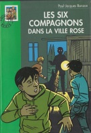 Les Six Compagnons Dans La Ville Rose - De Paul-Jacques Bonzon - 2000 - Bibliotheque Verte