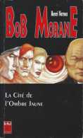 Bob Morane - Henri Vernes - La Cité De L'Ombre Jaune - BMP 67 - Type 26 - TBE - Belgian Authors